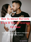 How To Attract Hot Girls Even If You're Average Or Poor