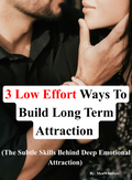 3 Low Effort Ways To Build Long Term Attraction
